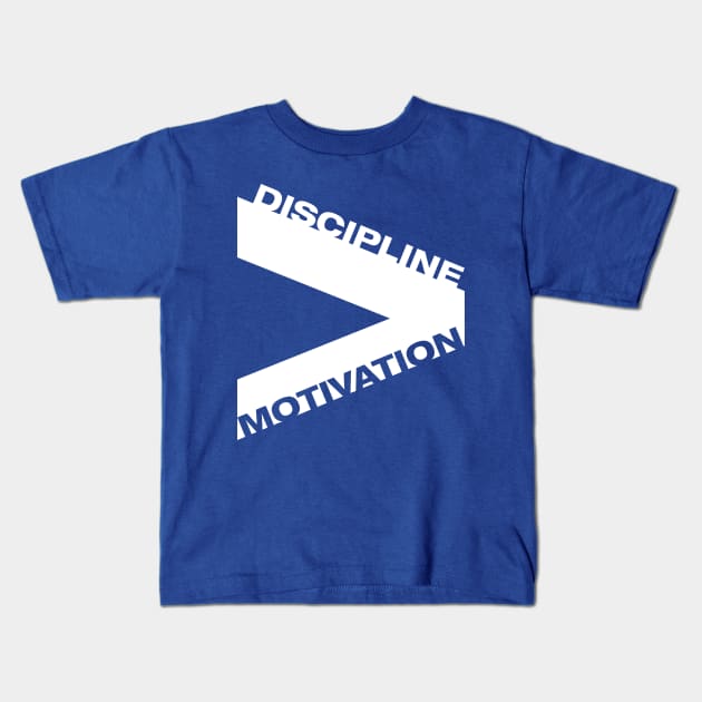Discipline over Motivation Kids T-Shirt by ArChon
